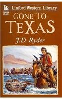 Gone To Texas