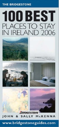 100 BEST PLACES TO STAY IN IRELAND 2006 (Bridgestone 100 Best Places to Stay)