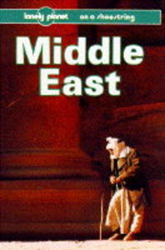 Middle East on a Shoestring (Lonely Planet Shoestring Guide)