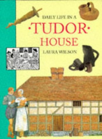 Daily Life in a Tudor House
