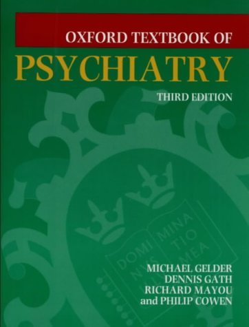 Oxford Textbook of Psychiatry (Oxford Medical Publications)