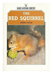 The Red Squirrel (Shire natural history)