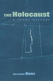 The Holocaust: A Short History