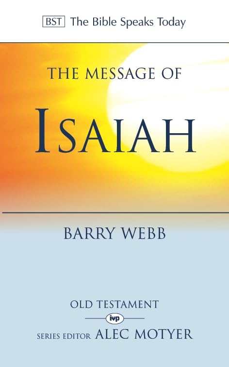 The Message of Isaiah: On Eagle'S Wings (The Bible Speaks Today Old Testament)