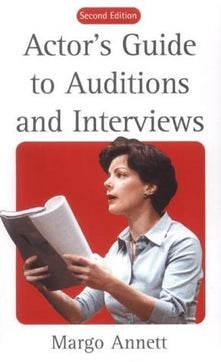 Actor's Guide to Auditions and Interviews (Stage & costume)