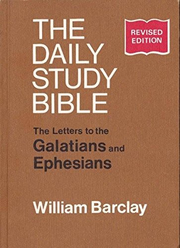 Letters to the Galatians and Ephesians (Daily Study Bible)