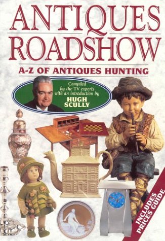 "Antiques Roadshow" A-Z of Antiques Hunting