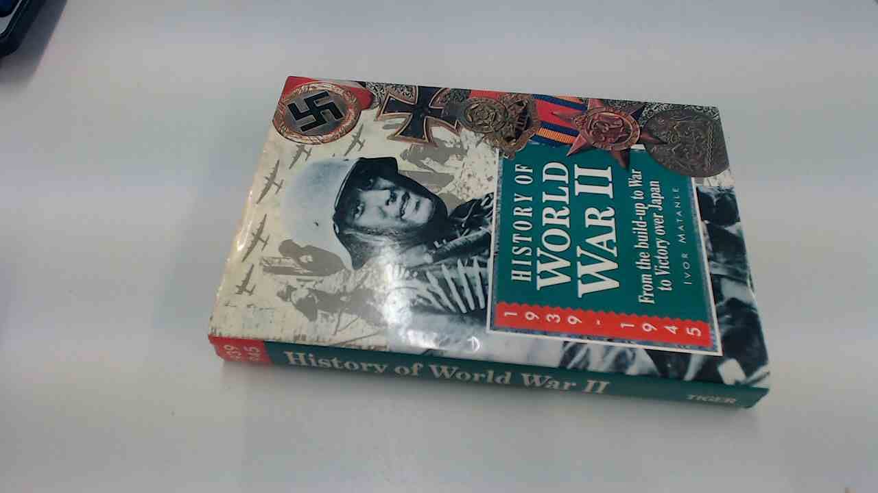 History of World War II - 1939-1945 - From the Build-up to War To Victory Over Japan