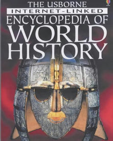 The Usborne Internet-linked Encyclopedia of World History (Internet-linked S.)