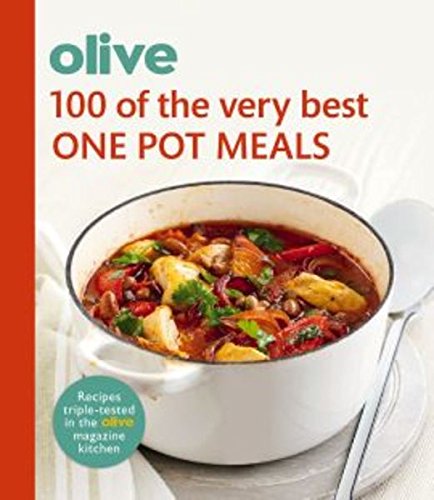 Olive: 100 of the Very Best One Pot Meals