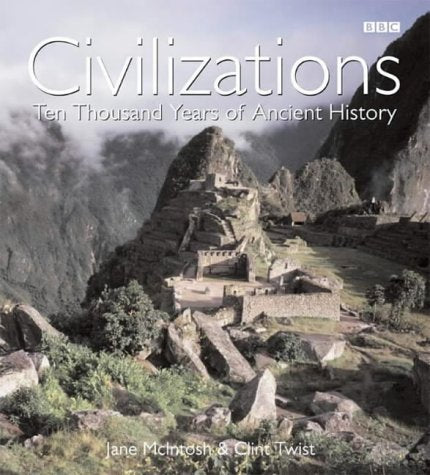 Civilizations: Ten Thousand Years of Ancient History