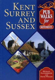 Pub Walks for Motorists: Kent,Surrey and Sussex (Pub Walks for Motorists)