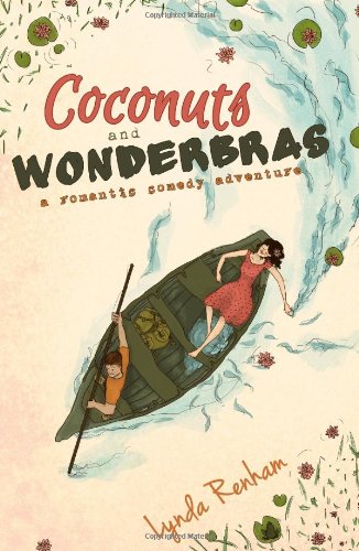 Coconuts and Wonderbras: A Romantic Comedy Adventure