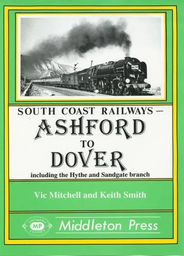 Ashford to Dover (South Coast Railway albums)