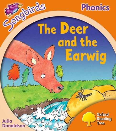 Oxford Reading Tree: Level 6: Songbirds: The Deer and the Earwig