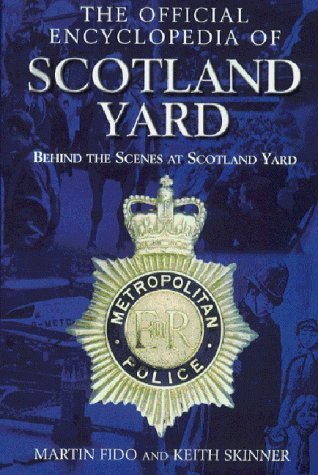 The Official Encyclopedia of Scotland Yard: Behind the Scenes at Scotland Yard