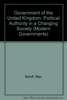 Government of the United Kingdom: Political Authority in a Changing Society (Modern Governments)