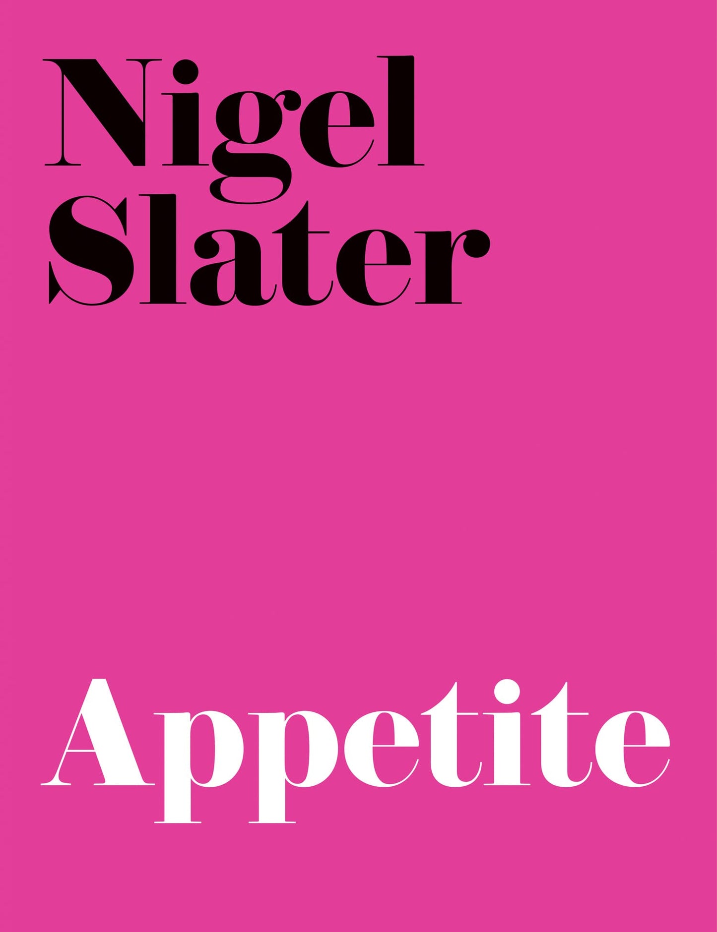 Appetite: A witty and inspiring cookbook with simple classic recipes from the Sunday Times bestselling author