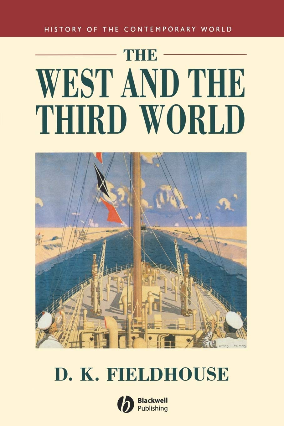The West and the Third World: Trade, Colonialism, Dependence and Development (History of the Contemporary World)