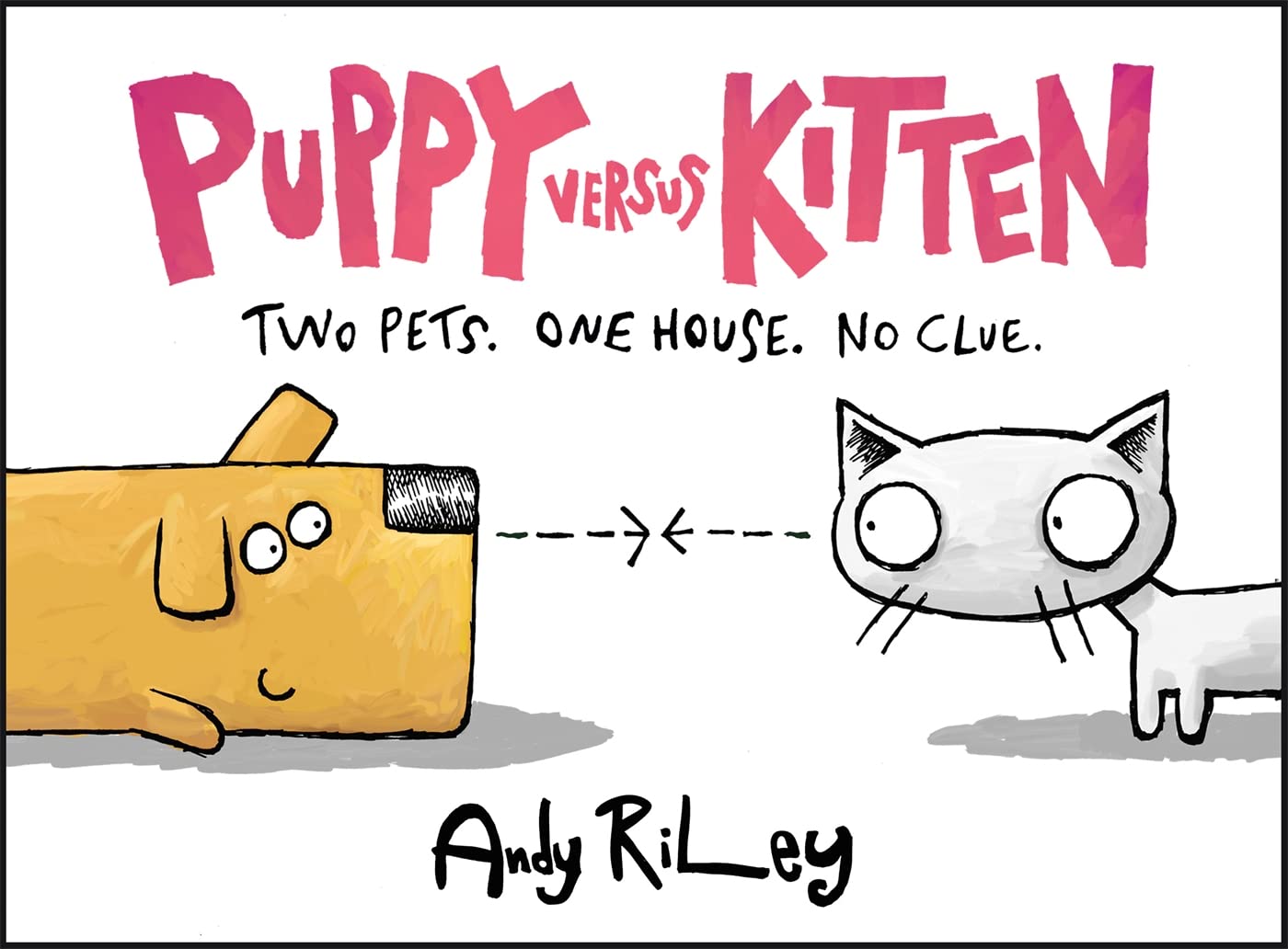 Puppy Versus Kitten: The hilarious and entertaining gift for proud pet parents