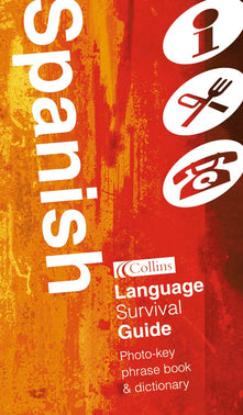 Spanish: Language Survival Guide (Collins Language Survival Guide)