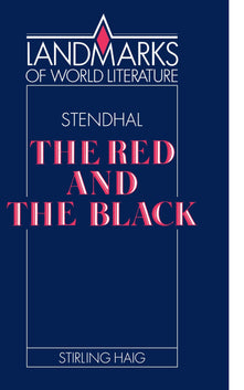 Stendhal: The Red and the Black (Landmarks of World Literature)