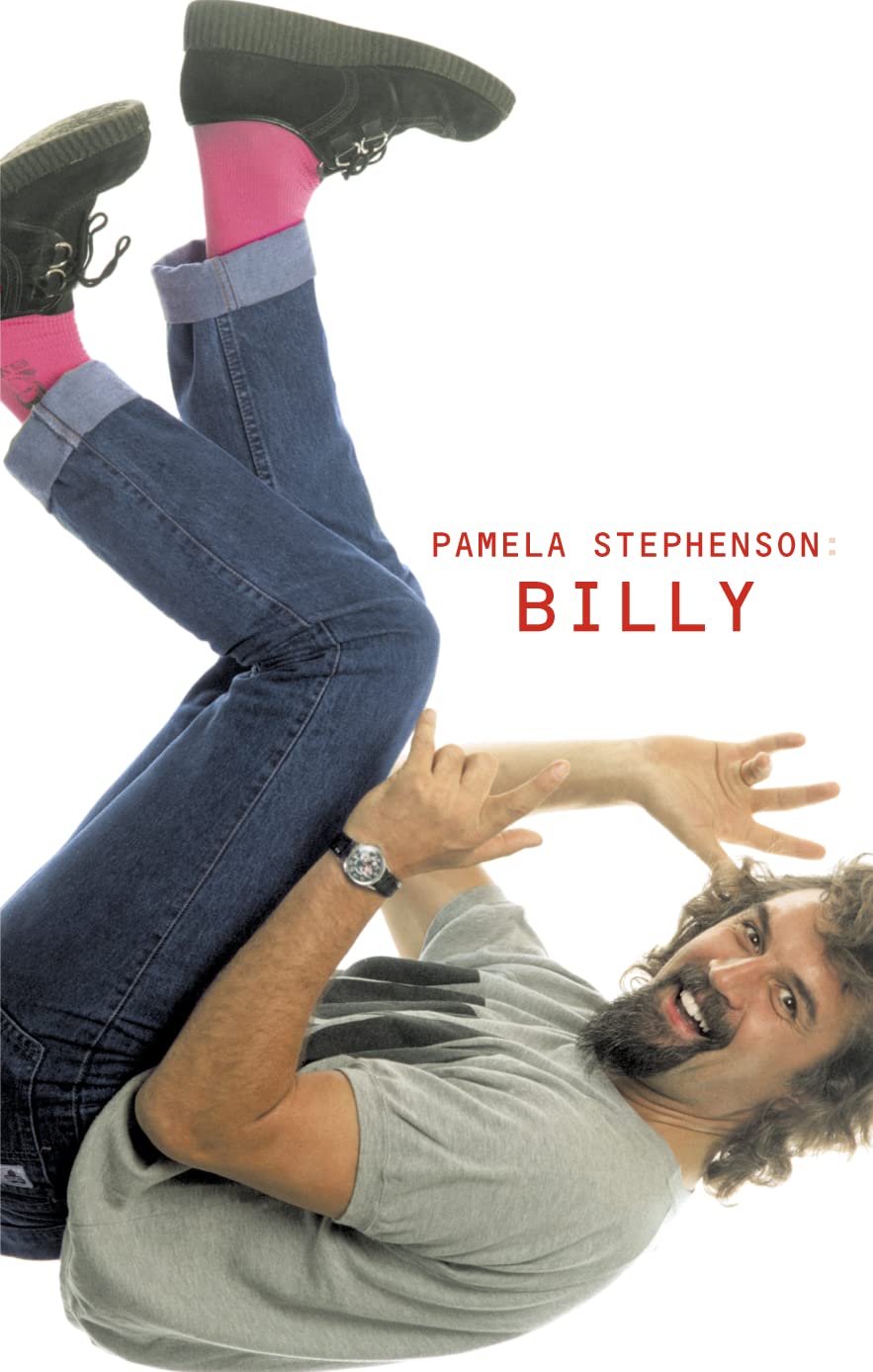 Billy: The bestselling biography of stand-up comedy legend Billy Connolly, by his wife Pamela Stephenson
