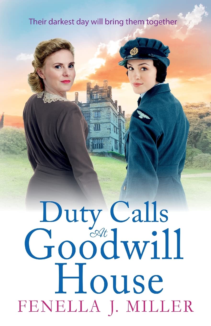 Duty Calls at Goodwill House: The gripping historical saga from Fenella J Miller