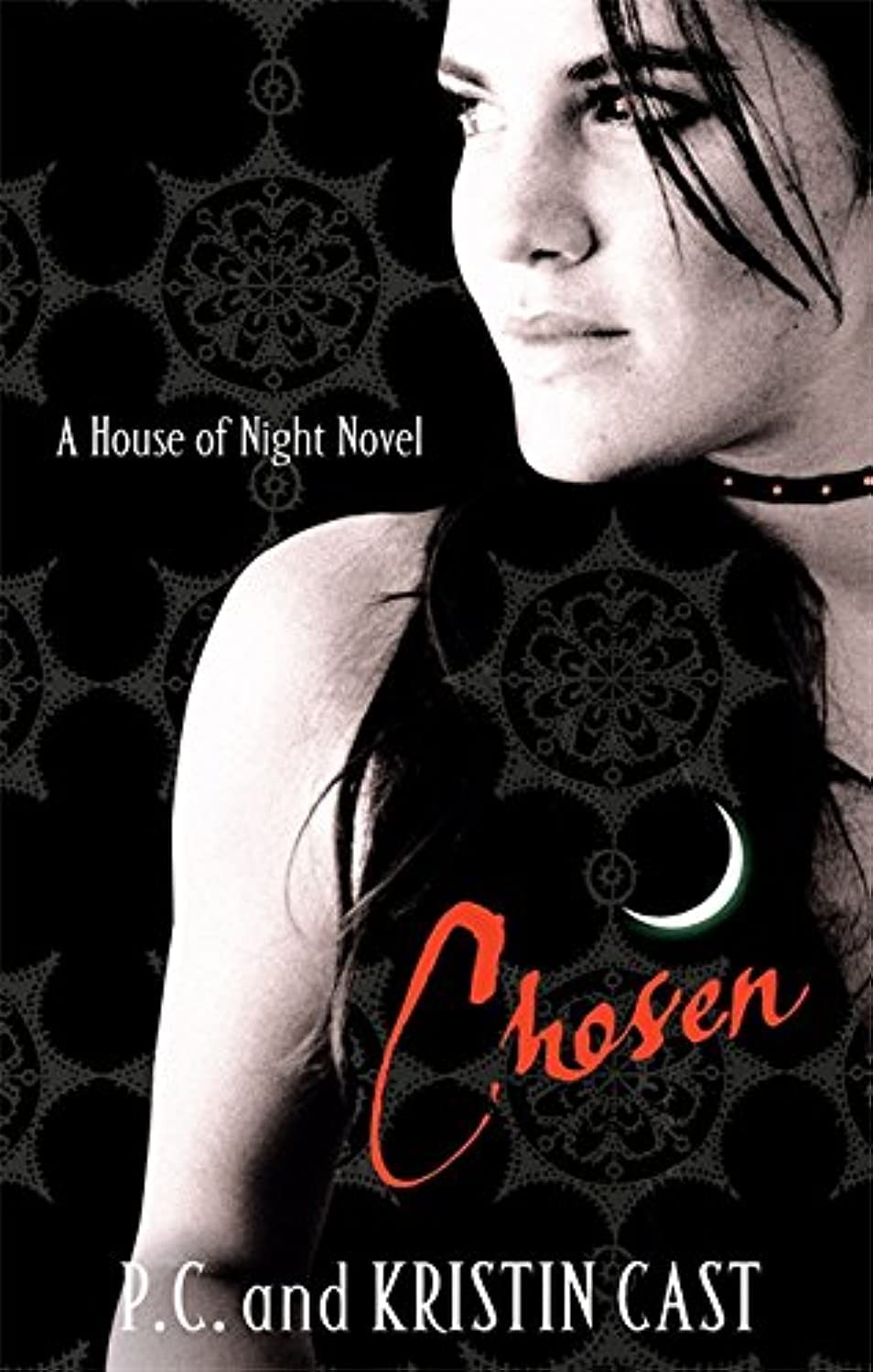 Chosen: Number 3 in series (House of Night)