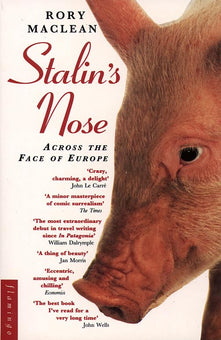 Stalin’s Nose: Across the Face of Europe