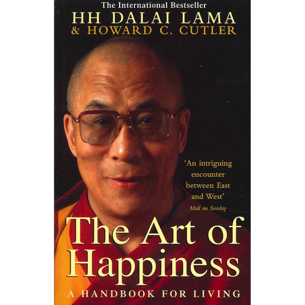 HH Dalai Lama and Howard C. Cutler The Art Of Happiness - A Handbook For Living