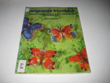 Language in Colour: Themes for Infants and Lower Juniors with Poetry as the Starting-Point