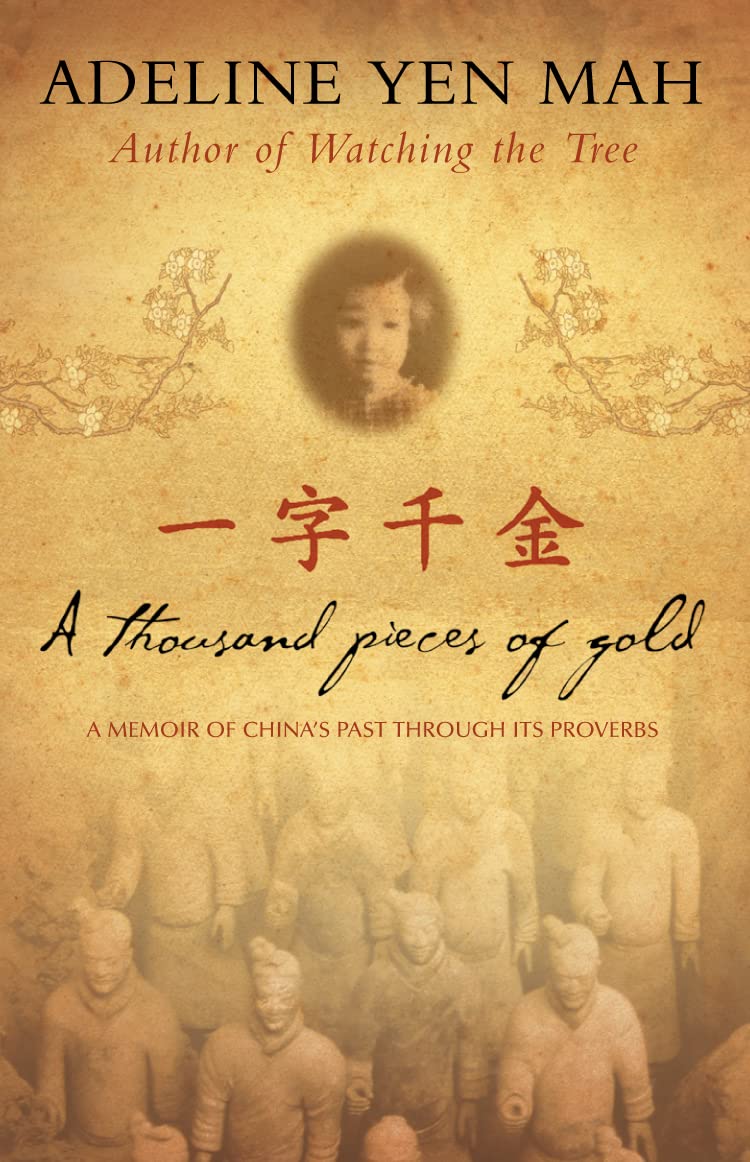 A Thousand Pieces of Gold: A Memoir of China’s Past Through its Proverbs