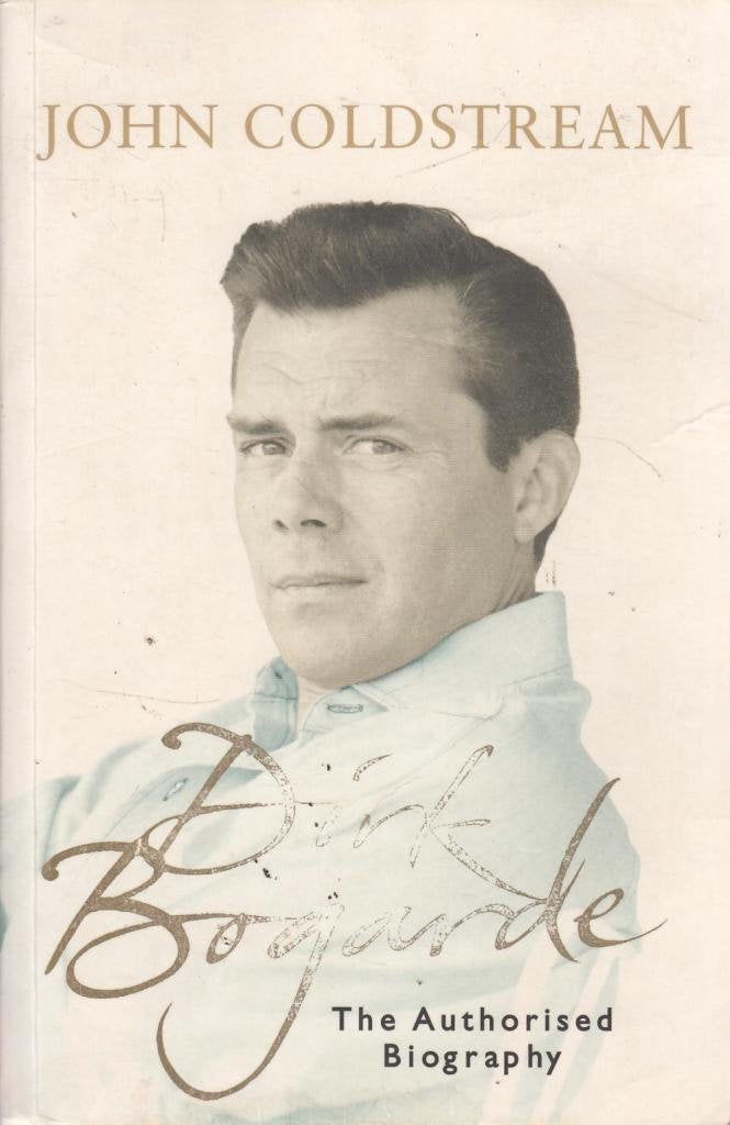 Dirk Bogarde: The authorised biography