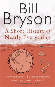 A Short History Of Nearly Everything (Bryson)