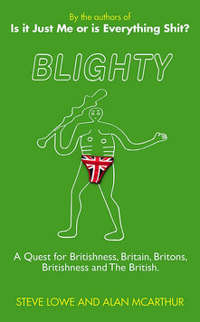 Blighty: The Quest for Britishness, Britain, Britons, Britishness and The British