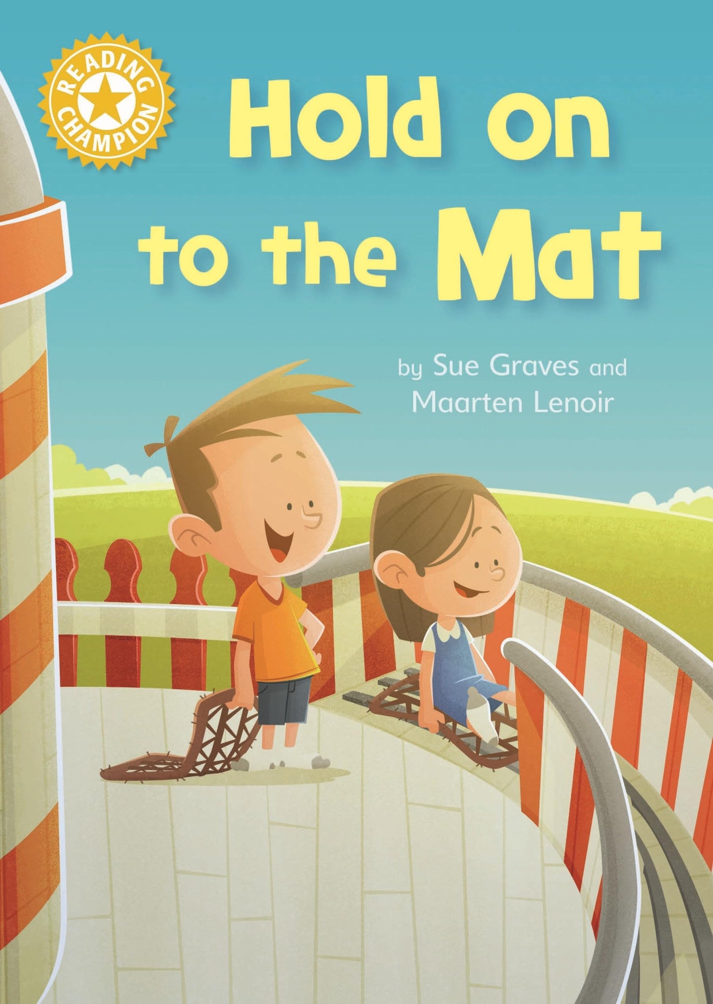Reading Champion: Hold on to the Mat: Independent Reading Yellow 3