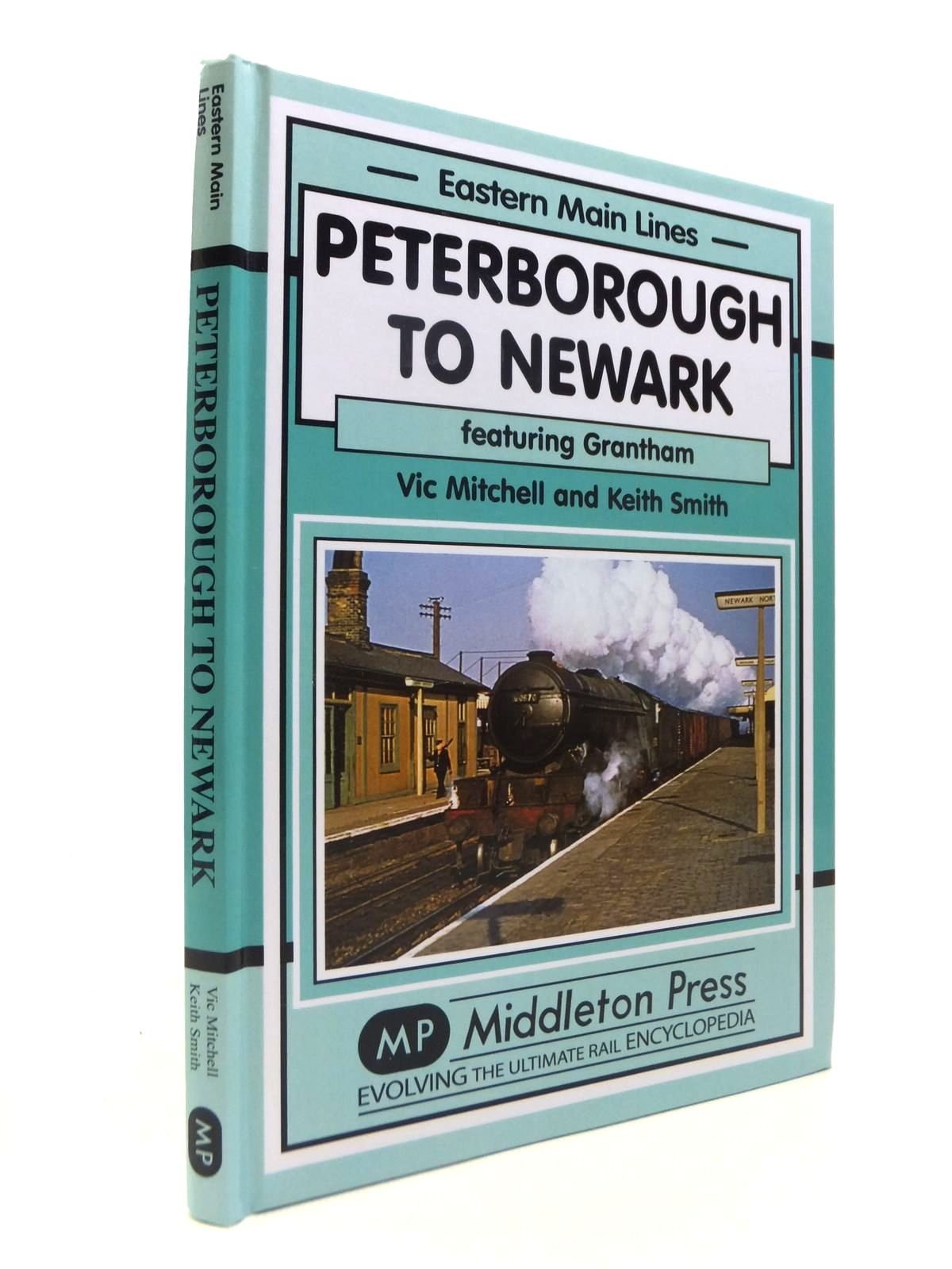Peterborough to Newark: Featuring Grantham (Eastern Main Lines)