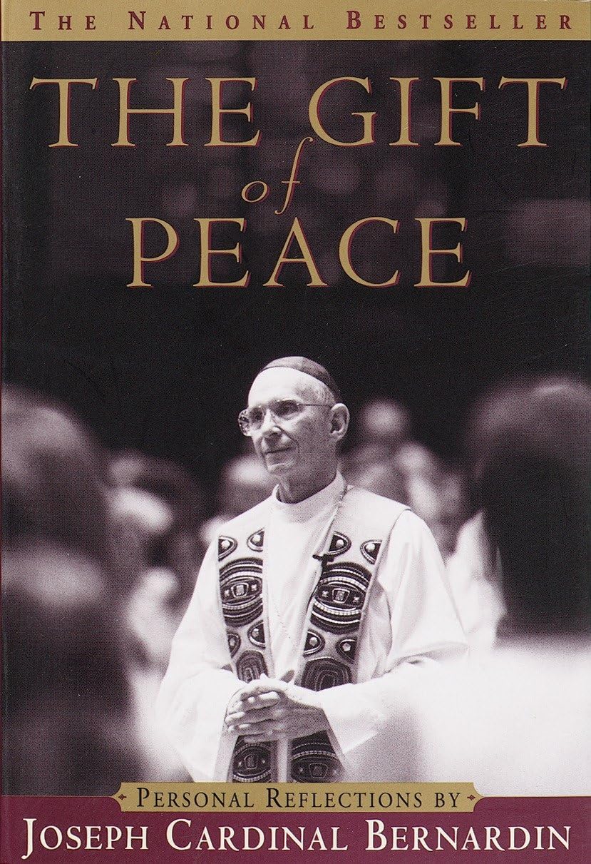 The Gift of Peace: Personal Reflections by Cardinal Joseph Bernardin (Illinois)