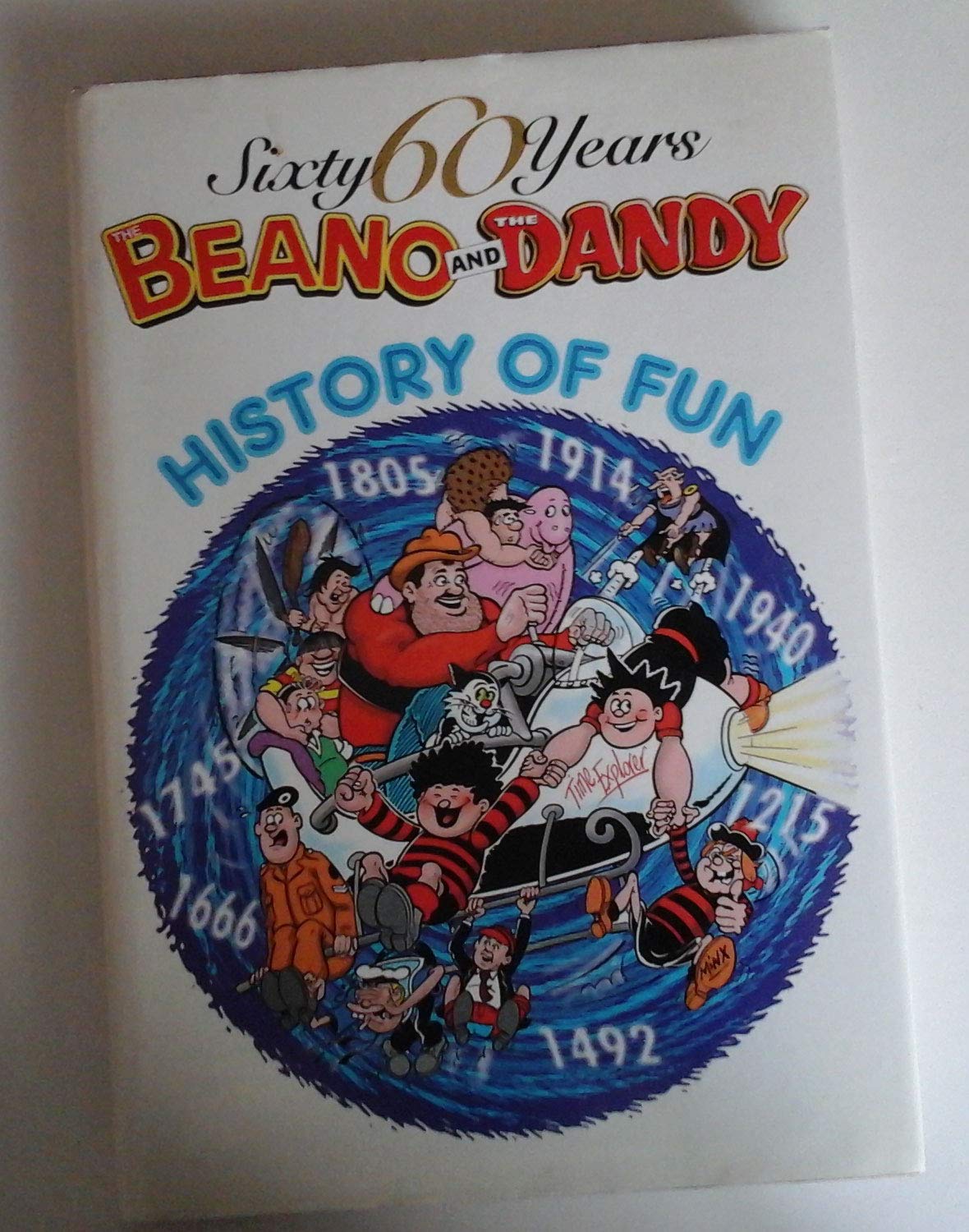 The Beano and The Dandy - History of Fun (60 Sixty Years Series)