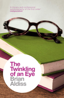 THE TWINKLING OF AN EYE (The Brian Aldiss Collection)