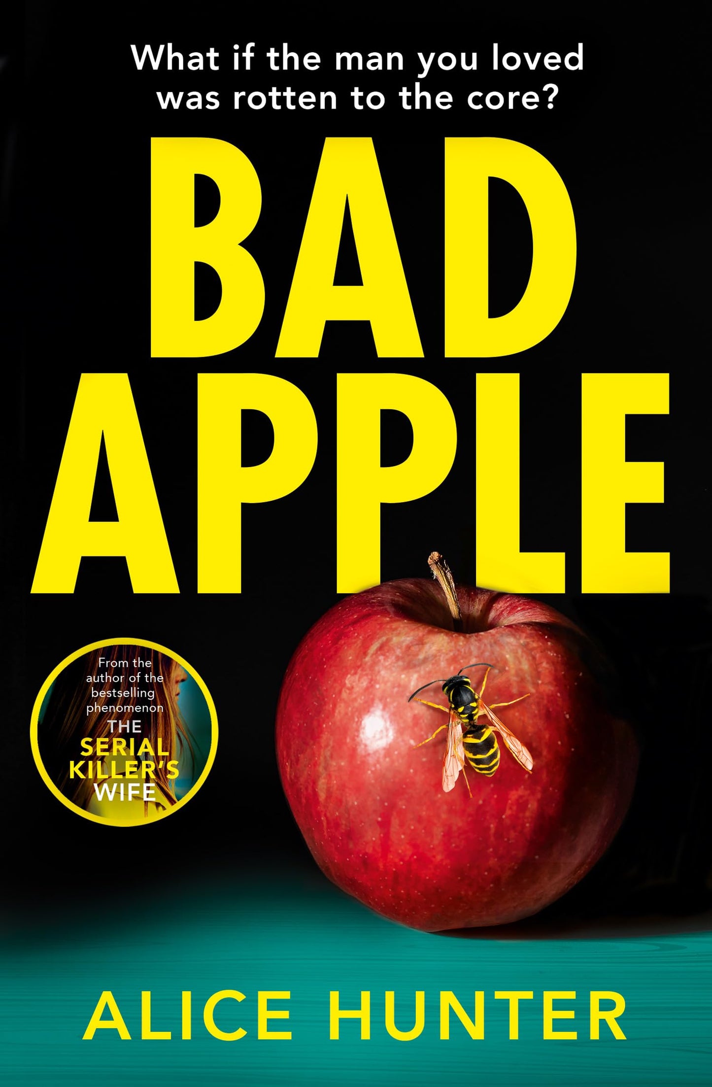Bad Apple: The brand new addictive crime thriller for 2025, so shocking it should come with a warning! From the author of The Serial Killer’s Wife now a Paramount+ TV show