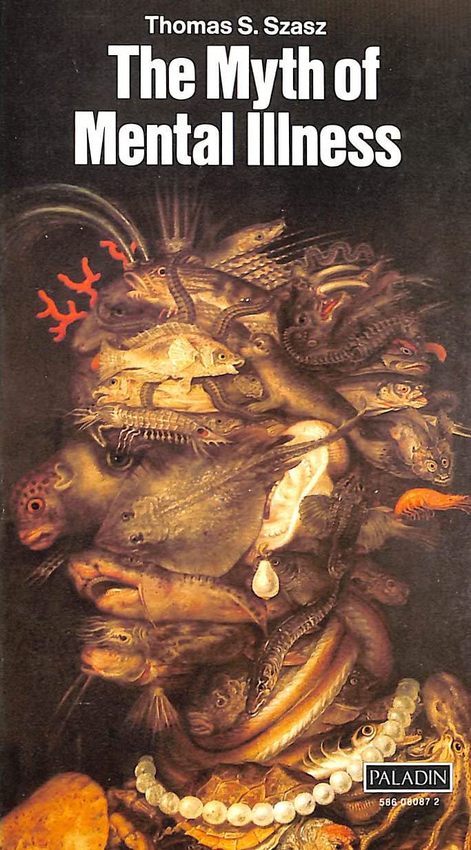 The Myth of Mental Illness