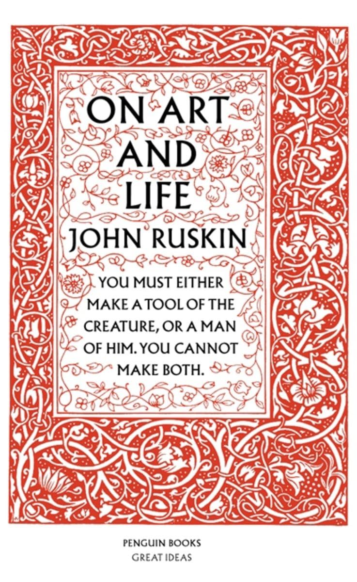 Penguin Great Ideas : On Art And Life: John Ruskin