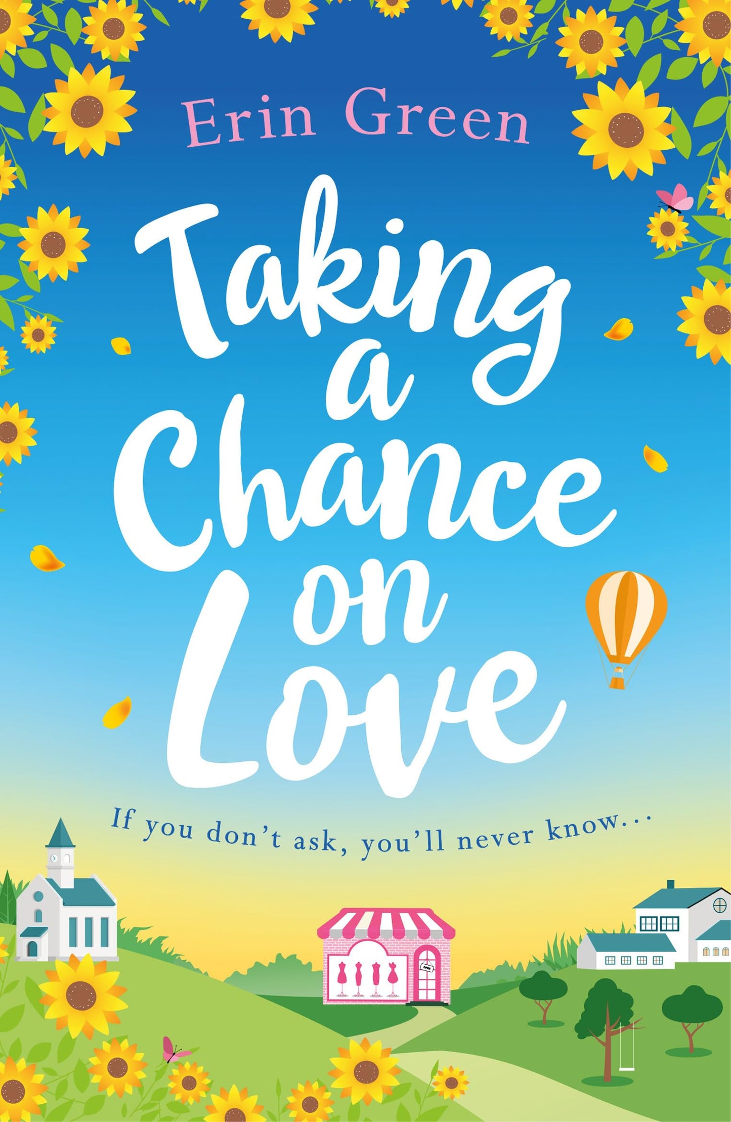 Taking a Chance on Love: Feel-good, romantic and uplifting - a perfect staycation read!