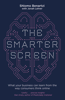 The Smarter Screen: What Your Business Can Learn from the Way Consumers Think Online