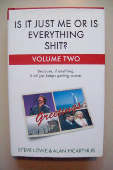 Is it Just Me or is Everything Shit?: Volume Two: 2