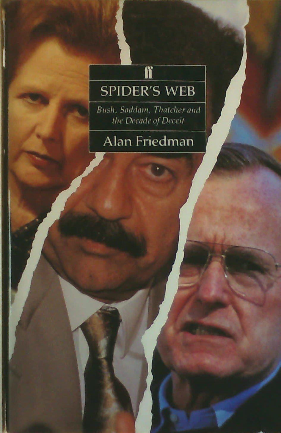 Spider's Web: Bush, Saddam, Thatcher and the Decade of Deceit
