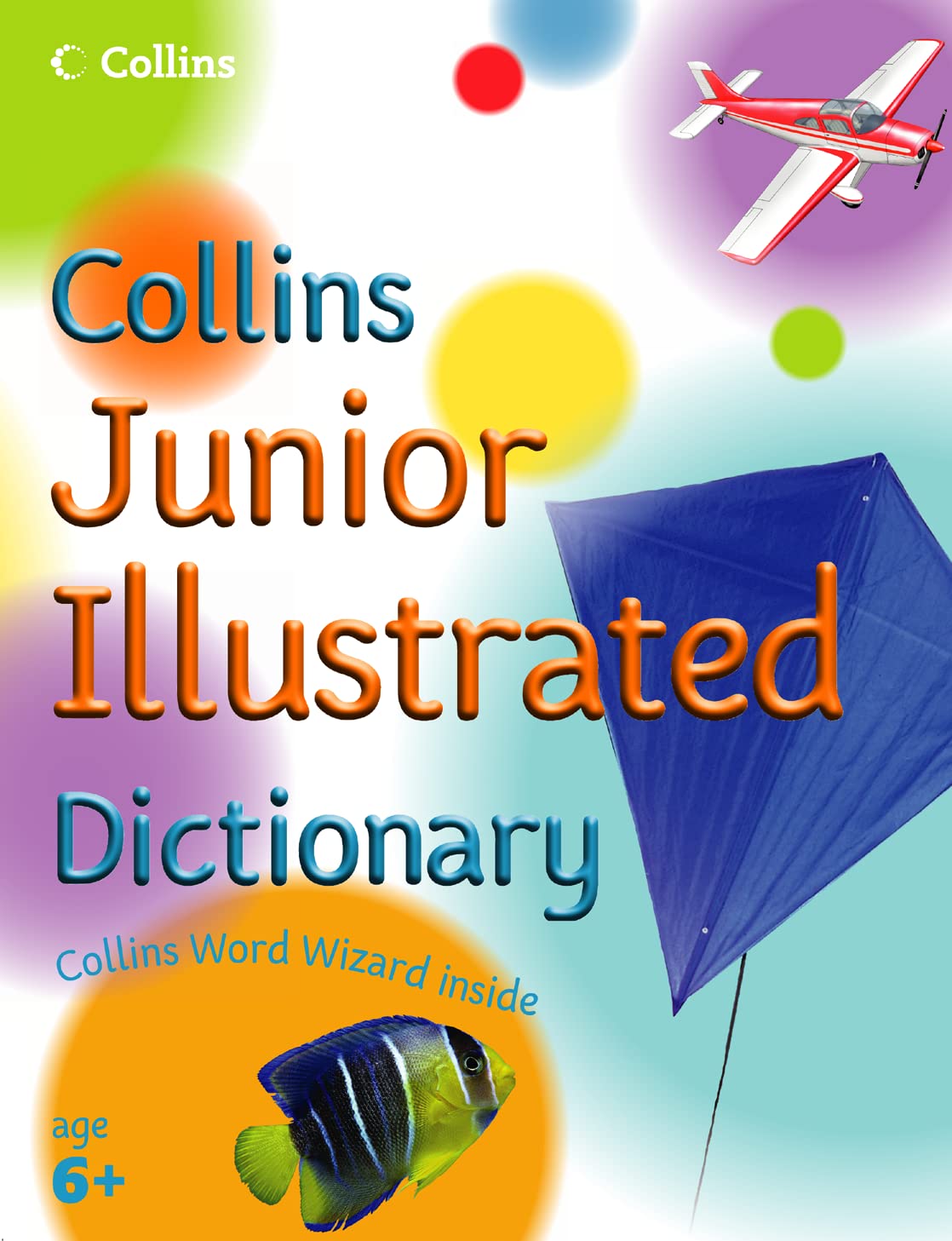 Collins Junior Illustrated Dictionary: The ideal reference tool for use at home and in the classroom (Collins Primary Dictionaries)