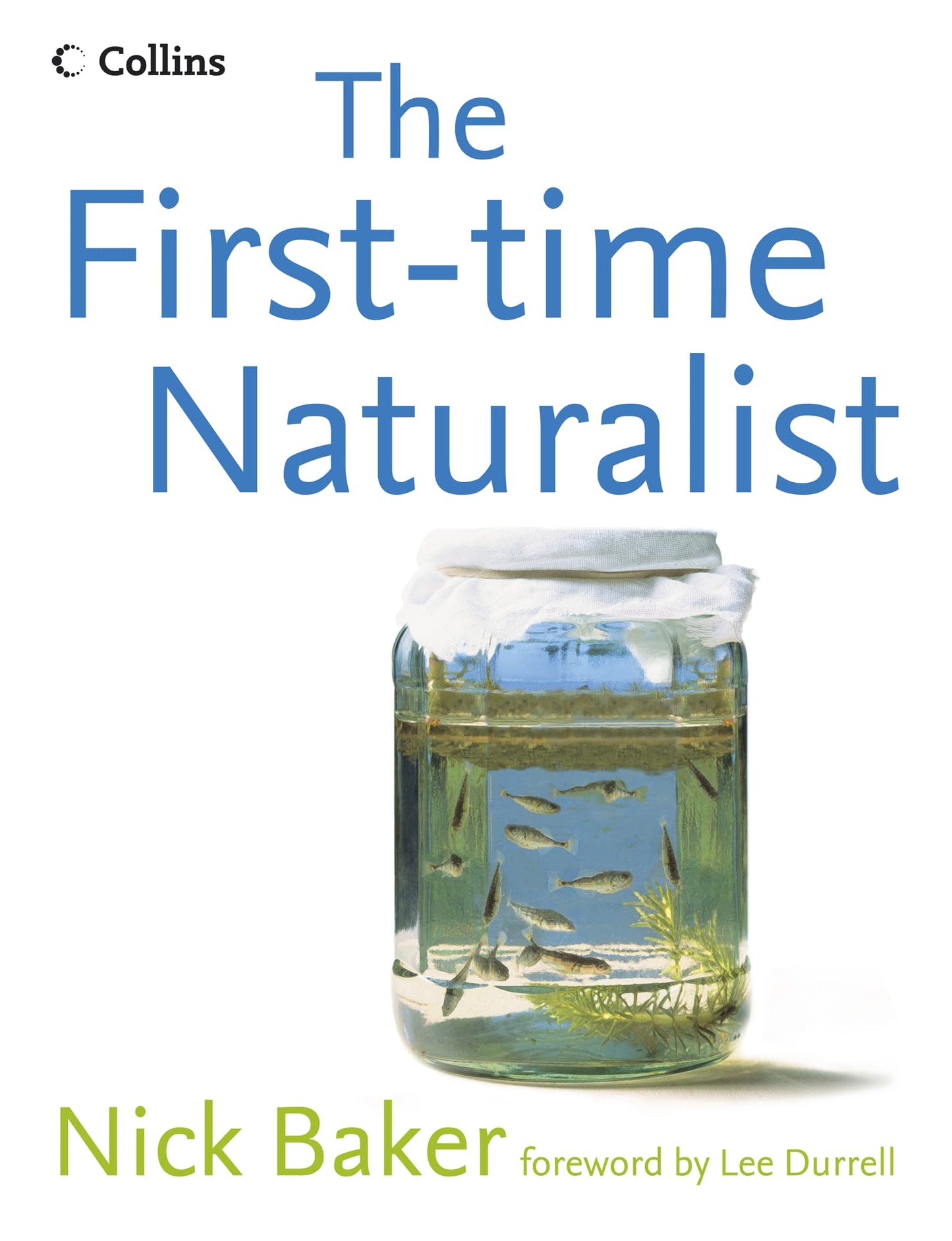The First-time Naturalist
